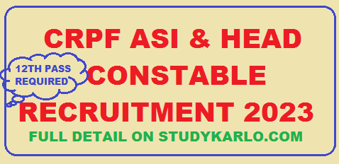 CRPF ASI & HC HEAD CONSTABLE RECRUITMENT 2023
