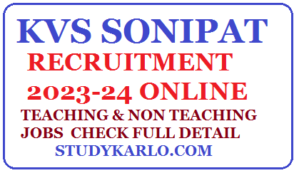kendriya Vidyalya Kvs Sonipat Teaching & Non teaching Recruitment online Apply Notification, kvs Sonipat Jobs  Contractual Jobs in Kvs Sonipat Online Apply,